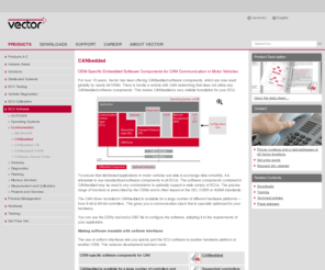 canbedded.com: Vector: Software + Services for Automotive Engineering
Software and engineering services for the networking of electronic systems in the automobile and related industries (CAN, CANopen, J1939, LIN, FlexRay, etc.).