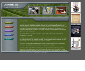 dennisoft.com: Home
Dennisoft, Inc. provides circulation management tools to small publishers and newspaper distributors