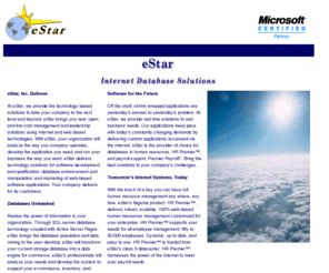 estarnow.com: eSTAR - The Internet Database Solutions Company
eSTAR is your internet database solutions company.  At eSTAR, we develop server side, web based software applications using ASP and SQL Server on NT Technology.  With webbased software technoloty, you can log on, anytime, anywhere....