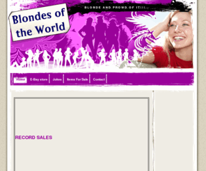 blondesoftheworld.com: Home - Blondes of the World
Blondes of the World Web Site