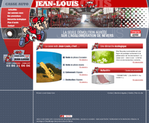 jean-louis-casse-auto.com: Jean Louis casse auto : achat pièces auto neuves et d'occasion à Nevers
Jean Louis casse auto vous propose ses pièces détachées neuves et d'occasion ainsi qu'un service de destruction d'épave. Jean Louis casse auto vous propose ses pièces auto d'occasion à Nevers et dans la Nièvre.