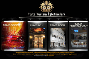 tanzdisco.com: Tanz Disco - Tanz Apart - Tanz Restaurant
Tanz Turizm İşletmeleri Disco Apart Restaurant