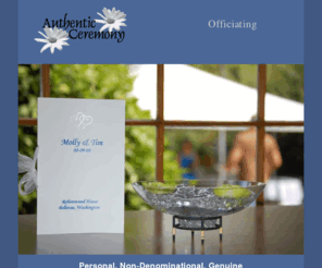 authenticceremony.net: Authentic Ceremony - Personal, Non-Denominational, Genuine
Personal, Non-Denominational, Genuine