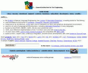 gate.ac.uk: GATE, A General Architecture for Text Engineering
Home page of GATE, A General Architecture for Text Engineering