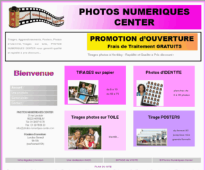 photos-numeriques-center.com: PHOTOS NUMERIQUES CENTER: tirages de photos, posters
PHOTOS NUMERIQUES CENTER : laboratoire spécialisé dans le tirage des photos numériques sur papier et argentiques, photos d'identité, photos passeport, aggrandissements, posters, tirages grands formats