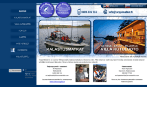 tarppimatkat.fi: Tärppi Matkat Oy
Kalastusmatkat, kokous- majoitus- ja saunapalvelut