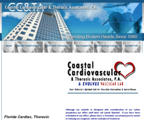 coastalcardio-evolves.com: Florida Cardiac, Thoracic & Vascular Surgeons
cardiac, heart, vascular, thoracic, intervention, endovascular, surgery, varicose veins, venous insufficiency, ultrasound lab, board certified, ARDMS certified technologist 