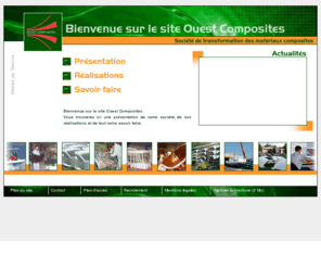 ouest-composites.com: Ouest-composites
Ouest-Composites : 25 années dexpérience dans la transformation des matériaux composites.