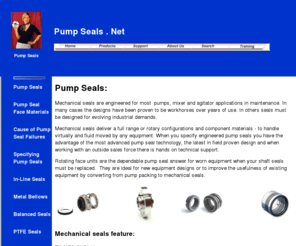 pumpseals.net: Pump Seals, for rotating shafts
Pump Seals -   Single spring mechanical pump seals, multipule springs, metal bellows in both in-line and cartridge seals.Engineered cartridge seals.