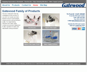 trimsquirt.com: TrimNozzle.com - M.L. Gatewood Company
The M.L. Gatewood Company manufactures precision needle-jet nozzles, accessories and the Adjusta Trim Squirt edge trimming machine for the "wet end" of paper manufacturing.