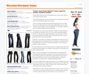 trouserjeans.org: Trouser Jeans Prices Slashed: Trouser Jeans For Women: Customer Reviews
Shopping For Trouser Jeans? See Buyers Reviews And Customer Picks - Savings of up-to 70% on Clearance Stock - HUGE Online Denim Shop