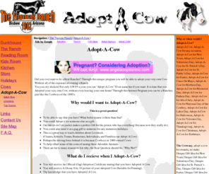 adoptacow.net: Adopt A Cow - Fun Gift Idea - Great Gag Gift
Adopt-A-Cow Did you ever want to be a Real Rancher? Through this program you will be able to adopt your very own Cow. Without all of the expenses of owning a Ranch. Yes you city slickers! For only $39.95 a year, you can 