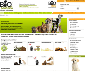 bioleckerli.de: Bio-Hundefutter, Hundenahrung, Trockenfutter, Bio-Nassfutter, Kauartikel, Leckerli, Bio-Futterflocken, Hundezubehör, Hundebekleidung, Hundefutter für Allergiker, Hundenahrung für Allergiker
Onlineshop für hochwertiges, biologisches Hundefutter (Trockenfutter, Nassfutter, Kauartikel, Leckerlis und Futterflocken) Natürliches, artgerechtes Hundefutter mit besten, lebensmittelgerechten Zutaten. Frei von chemischen Substanzen, Konservierungs