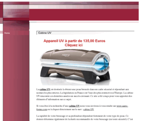 cabineuv.com: Cabine UV
Cabine UV information pour cabine UV. Comment bien acheter sa cabine UV. Professionnels et particuliers où acheter votre cabine UV ?