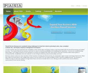 onlinepasa.com: Payroll Ancillary Service Association (PASA)
The Payroll Ancillary Service Association (PASA) was founded to help payroll service bureaus expand their product and service offerings.