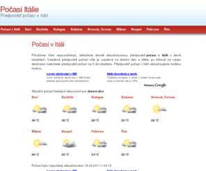 pocasivitalii.com: Počasí Itálie - Aktuální počasí v Itálii
Několikrát denně aktualizované předpověď počasí v Itálii