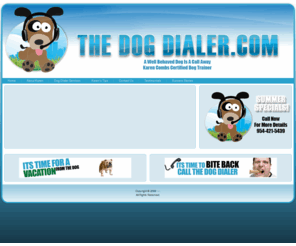 thedogdialer.com: Dog Training In Palm Beach County Florida, And Dog Training By Telephone. The Dog Dialer
Dog Training In Palm Beach County Florida, And Dog Training by telephone. The Dog Dialer