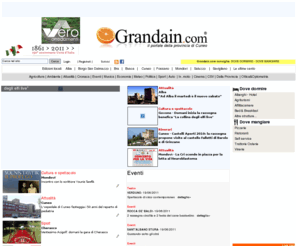 grandain.com: Portale della provincia di Cuneo. Eventi, attualità, cronaca, notizie.
Giornale della Provincia di Cuneo Notizie cronaca Attualità sport News di Bra Notizia Saluzzo Fossano Savigliano Bra Alba Busca Borgo San dalmazzo Ceva Carrù. Provincia of Cuneo Notizie, Alba Bra Notizie, Savigliano notizie, saluzzo notizie, sport cuneo.