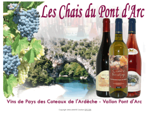 leschaisdupontdarc.com: Les Chais du Pont d'Arc - Vente de vins à Vallon Pont d'Arc
LES CHAIS DU PONT D'ARC - VINS D'ARDECHE, CAVEAU ET VENTE DE VINS A VALLON PONT D'ARC