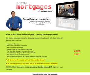 shortsalemortgage.com: Short Sale Mortgage: LIST. Market. Profit.
Short sale mortgages - how you can profit from them.