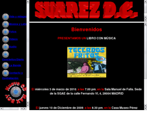 suarezdc.com: suarez dc
Web oficial de Suarez DC (De Canarias), grupo de rock and roll de Las Palmas de Gran Canaria