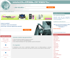 globalshop.hu: A webáruház kereső! - GlobalShop.hu
A GloalShop.hu megkönnyíti internetes vásárlását! Válassza ki percek alatt a legkedvezőbb ajánlatot!