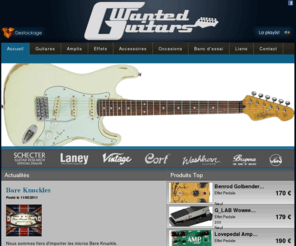 wanted-guitars.com: Wanted Guitars - Boutique d'instruments de musique neufs occasions Bordeaux
WANTED GUITARS, vente d'instruments de musique neufs et d'occasion guitares,basses, amplis, effets magasin situé à bordeaux 33 gironde