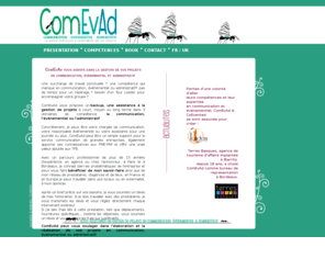 comevad.com: ComEvAd - Votre assistance externalisée & ponctuelle en gestion de projet en Communication, Evénementiel & Administratif
ComEvAd, propose ses compétences en communication,événementiel et administratif pour des besoins ponctuels et externalisés aux entreprises, PME-PMI, TPE, collectivités pour la gestion de leurs projets