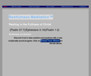 restfulness.com: Restfulness Meditation
Restfulness Meditation with Biblical References.