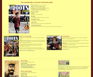 frootsmag.com: fRoots - Local Music From Out There
fRoots at fRootsmag.com : home of the foremost world roots music magazine. Pronounce it 'eff-Roots'