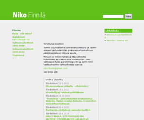 nikofinnila.com: Niko Finnilä
Viestitän näillä sivuilla pääasiassa Oulunsalon paikallispolitiikan ajankohtaisia asioita.