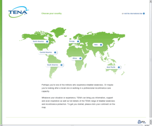tenashop.com: TENA - Select Region - Incontinence and bladder weakness solutions - TENA
TENA is the leading specialist in urinary incontinence and bladder weakness, offering advanced solutions, support and advice for millions of people worldwide. Find a TENA website in North and South America, Europe, Africa, Asia and Asia Pacific here.