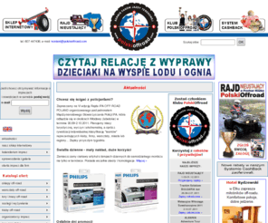 polskioffroad.com: PolskiOffroad.com - serwis fanów jazdy terenowej
Informacje o imprezach, oferty sklepów, warsztatów, torów off-road itp., informacje o Klubie PolskiOffroad, o Rajdzie Nieustającym i Systemie CashBack