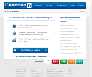 software-benchmark.com: IT-Matchmaker - Die Suchmaschine für Ihre Softwarelösungen
IT-Matchmaker - die Platform für die einfach sichere Auswahl von Business Software. Effizient, anbieterneutral, sicher.