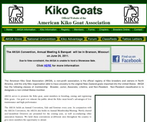 kikogoats.com: American Kiko Goat Association
American Kiko Goat Association serves to promote the Kiko goat, assist members in breeding, raising and registering Kiko goats. 