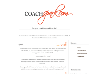 coachspark.com: Coach Spark - Business, Branding and Development Coaching for Coaches
PageDescription:1_Here