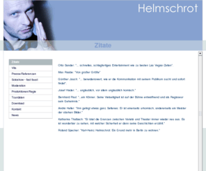 helmschrot.de: Helmschrot (Moderation, Comedy, Variete, Regie) - Zitate
Moderation, Comedy, Variete, Regie