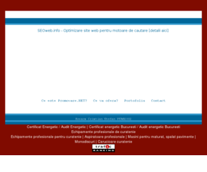 promovare.net: Servicii Web: realizare de siteuri web, optimizare de pagini web, inscriere in motoare de cautare
Servicii Web: realizare de siteuri web, optimizare de pagini web, inscriere in motoare de cautare, infohunting. Promovare.NET este un proiect dezvoltat de Cristian Kovacs (persoana fizica autorizata pentru realizarea si promovarea de pagini Web) adresat in principal firmelor romanesti si are drept scop promovarea acestora pe Internet.