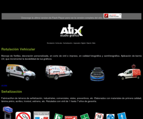 atix.com.mx: Atix - Studio Gráfico
Rotulación Vehicular, Señalización, Impresión Digital, Diseño Web.