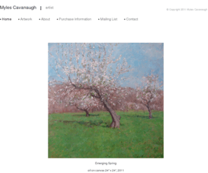 mylescavanaugh.com: Myles Cavanaugh
Paintings by contemporary artist Myles Cavanaugh. Landscapes and figurative works .