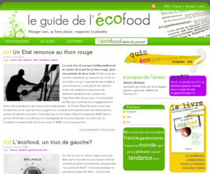 guide-ecofood.fr: Le Guide de l'Ecofood - Manger sain, se faire plaisir, respecter la planète
Manger sain, se faire plaisir, respecter la planète | Un nouvel art de vivre | Dernières tendances | Le guide | Au resto avec