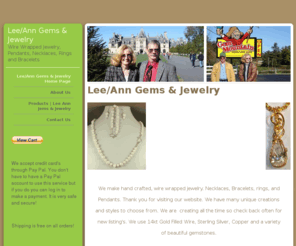 leeanngems.com: Hand crafted  wire wrapped pendants, bracelets, necklaces, and rings.
Hand made wire wrapped jewelry. Rings, Pendants,bracelets, and hand crafted Necklaces.