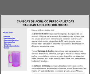 canecasdeacrilico.org: CANECAS DE ACRILICO PERSONALIZADAS|CANECAS ACRILICAS
CANECAS DE ACRILICO PERSONALIZADAS PELO MELHOR PREÇO NOSSAS CANECAS ACRILICAS DE CHOPP SÃO FABRICADAS COM EXIGENTES NORMAS DE QUALIDADE TEMOS TRADIÇÃO EM CANECAS ACRILICAS 