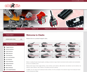 eledis.com: Eledis - leading supplier of switches to Electronics industry. - Eledis
Eledis is a leading European based supplier, providing an extensive range of electro-mechanical switch products and customisation services at competitive prices.