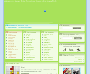 islajuego.net: ISLAJUEGO.com - Juegos y Animaciones Flash Gratis - 100% Online Entertainment -
Juegos Gratis y Juegos Online clasificados por categoras juego gratis de todo tipo: juegos de accion animaciones aventuras coches clasicos deportes disparos habilidad inteligencia infantil juegos de mesa lucha naves plataformas 2 jugadores