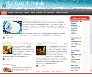 lafestadinatale.com: La festa di Natale - Idee e ricette per le festività natalizie
La festa di Natale, ricette semplici e gustose per le festività natalizie. Idee e ricette per il pranzo di Natale.