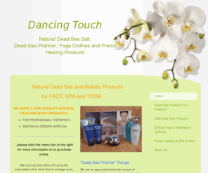 premier-deadsea.co.uk: Dancing Touch - Natural Dead Sea and Holistic Products  for FACE, SPA and YOGA 
online store for premier dead sea cosmetics, premier dead sea scrub, premier dead sea miracle mask noir, premier dead sea face products, dead sea spa products, pranic healing services, pranic healing crystals, crystal healing London, dead sea salt products