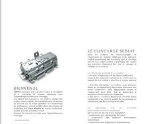 clinchage.com: CERMAT Ingenierie - assemblage des tôles par clinchage
Conception, etude et realisation de machines speciales et d'outillages de presses pour le travail des toles et l'assemblage par clinchage