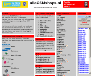 allegsmshop.com: alle GSM shops .nl - Het overzicht van online GSM shops!
alleGSMshops.nl - Het overzicht van online GSM shops! Alle aanbieders van mobiele telefoons voor jou verzameld