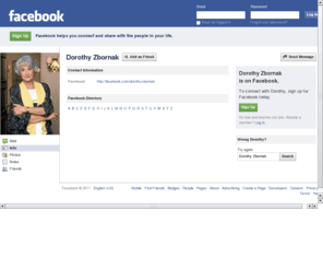 dorothyzbornak.com: Incompatible Browser | Facebook
 Facebook is a social utility that connects people with friends and others who work, study and live around them. People use Facebook to keep up with friends, upload an unlimited number of photos, post links and videos, and learn more about the people they meet.